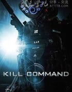 [杀戮指令][BD-720P/1080P-MP4][英语中字][豆瓣5.6分][2.0GB/4.8GB][2016]