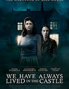 [我们一直住在城堡里][HD-720P/1080P-MP4][英语中字][豆瓣6.3分][1.23GB/2.45GB][2019]