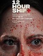 [轮班12小时][HD-720P/1080P-MP4][英语中字][豆瓣5.9分][1.44GB/3.06GB][2020]