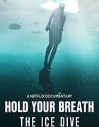 2022年英国纪录片《屏住呼吸：挑战冰潜纪录》BD英语中字