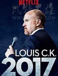 [路易·C·K 2017][HD-1080P-MP4][英语中字][豆瓣8.2分][2.42GB][2017]